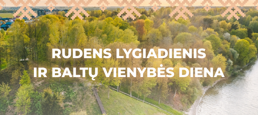 Kviečiame paminėti Rudens lygiadienį ir Baltų vienybės dieną